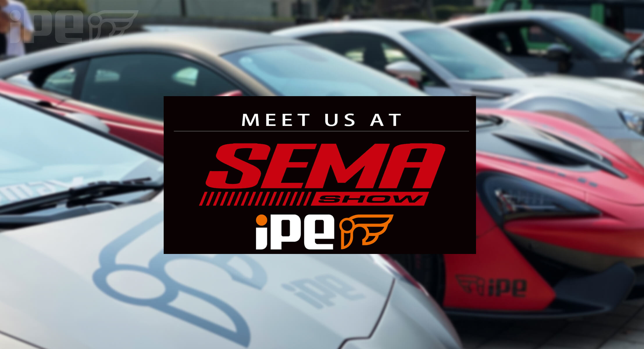 Meet us at SEMA